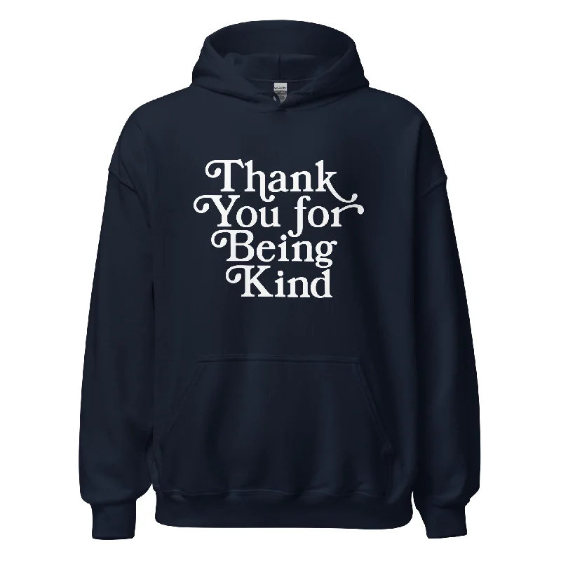 Thank You For Being Kind Hoodie
