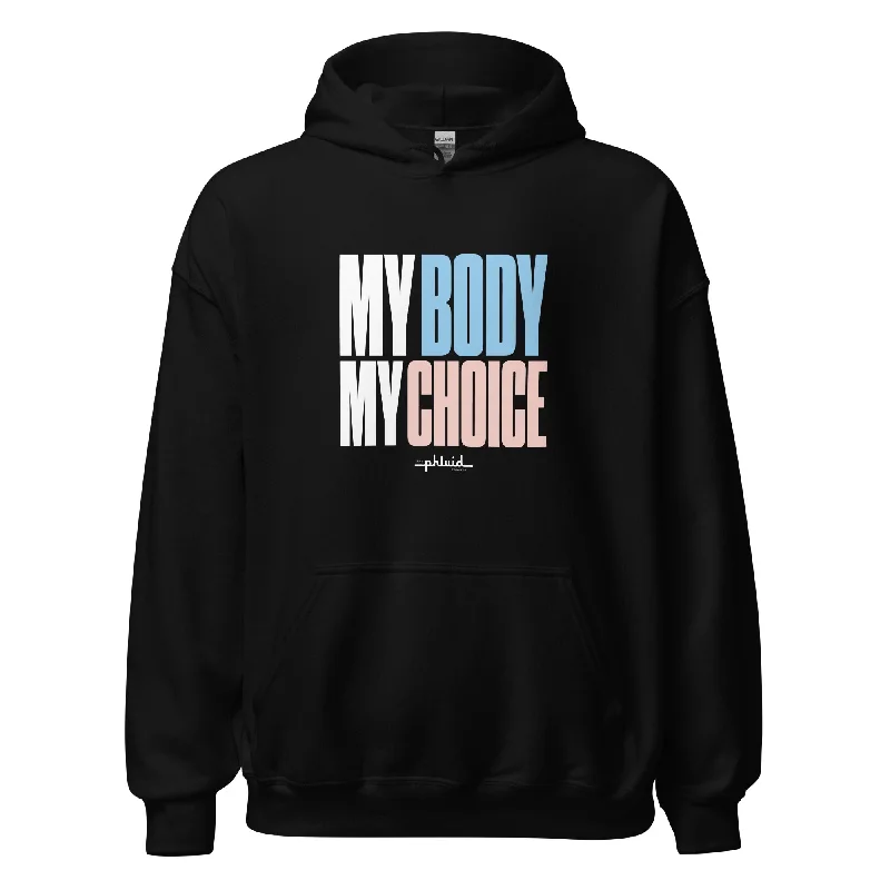 My Body My Choice Hoodie